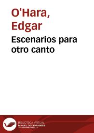 Escenarios para otro canto | Biblioteca Virtual Miguel de Cervantes