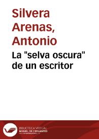 La "selva oscura" de un escritor | Biblioteca Virtual Miguel de Cervantes