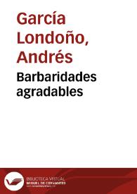 Barbaridades agradables | Biblioteca Virtual Miguel de Cervantes