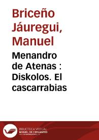 Menandro de Atenas : Diskolos. El cascarrabias | Biblioteca Virtual Miguel de Cervantes