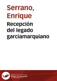 Recepción del legado garciamarquiano | Biblioteca Virtual Miguel de Cervantes