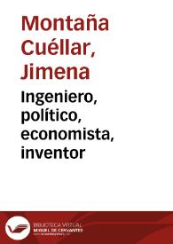 Ingeniero, político, economista, inventor | Biblioteca Virtual Miguel de Cervantes