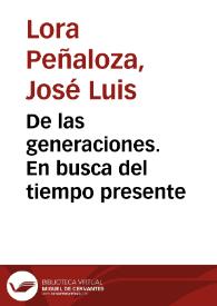 De las generaciones. En busca del tiempo presente | Biblioteca Virtual Miguel de Cervantes