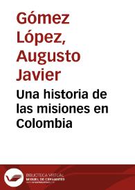 Una historia de las misiones en Colombia | Biblioteca Virtual Miguel de Cervantes