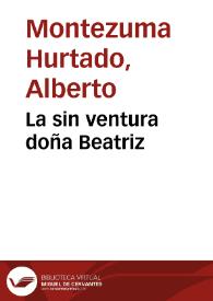 La sin ventura doña Beatriz | Biblioteca Virtual Miguel de Cervantes