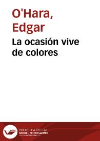 La ocasión vive de colores | Biblioteca Virtual Miguel de Cervantes