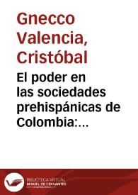 El poder en las sociedades prehispánicas de Colombia: un ensayo de interpretación | Biblioteca Virtual Miguel de Cervantes