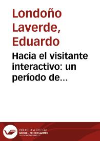 Hacia el visitante interactivo: un período de transformación en los Servicios Educativos del Museo del Oro | Biblioteca Virtual Miguel de Cervantes