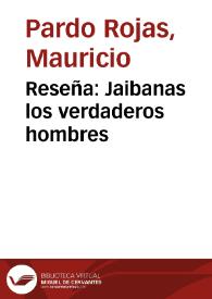 Reseña: Jaibanas los verdaderos hombres | Biblioteca Virtual Miguel de Cervantes