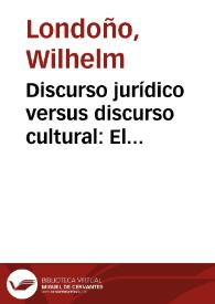 Discurso jurídico versus discurso cultural: El conflicto social sobre los significados de la cultura material prehispánica | Biblioteca Virtual Miguel de Cervantes