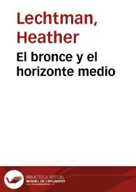 El bronce y el horizonte medio | Biblioteca Virtual Miguel de Cervantes