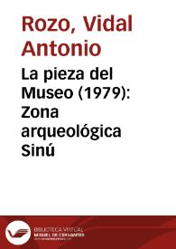 La pieza del Museo (1979): Zona arqueológica Sinú | Biblioteca Virtual Miguel de Cervantes