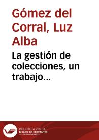 La gestión de colecciones, un trabajo interdisciplinario: su organización, traslado y almacenamiento | Biblioteca Virtual Miguel de Cervantes