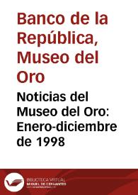 Noticias del Museo del Oro: Enero-diciembre de 1998 | Biblioteca Virtual Miguel de Cervantes