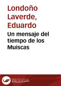 Un mensaje del tiempo de los Muiscas | Biblioteca Virtual Miguel de Cervantes