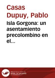 Isla Gorgona: un asentamiento precolombino en el océano Pacífico Colombiano | Biblioteca Virtual Miguel de Cervantes