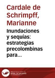 Inundaciones y sequías: estrategias precolombinas para sobrevivir en el valle geográfico del río cauca | Biblioteca Virtual Miguel de Cervantes