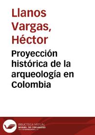 Proyección histórica de la arqueología en Colombia | Biblioteca Virtual Miguel de Cervantes