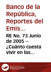 RE No. 73 Junio de 2005 -- ¿Cuánto cuesta vivir en las principales ciudades colombianas? Índice de costo de vida comparativo | Biblioteca Virtual Miguel de Cervantes