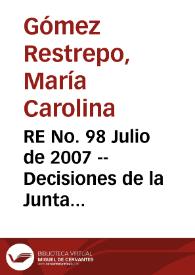 RE No. 98 Julio de 2007 -- Decisiones de la Junta Directiva del Banco de la República sobre políticas monetaria y cambiaria | Biblioteca Virtual Miguel de Cervantes