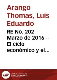 RE No. 202 Marzo  de 2016 -- El ciclo económico y el mercado de trabajo en Colombia: 1984-2014 | Biblioteca Virtual Miguel de Cervantes