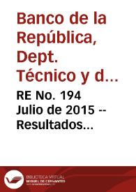 RE No. 194 Julio  de 2015 -- Resultados macroeconómicos en lo corrido de 2015, decisiones y perspectivas para el presente año | Biblioteca Virtual Miguel de Cervantes