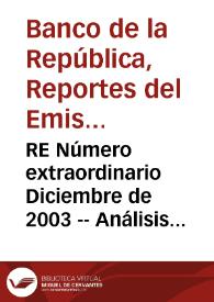 RE Número extraordinario Diciembre de 2003 -- Análisis del nivel adecuado de reservas internacionales | Biblioteca Virtual Miguel de Cervantes