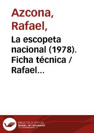 La escopeta nacional (1978). Ficha técnica / Rafael Azcona y Luis García Berlanga | Biblioteca Virtual Miguel de Cervantes