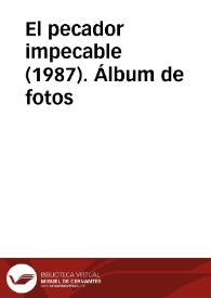 El pecador impecable (1987). Álbum de fotos | Biblioteca Virtual Miguel de Cervantes