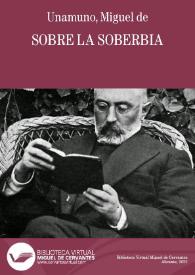 Sobre la soberbia / Miguel de Unamuno | Biblioteca Virtual Miguel de Cervantes