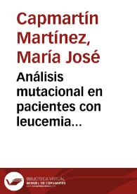 Análisis mutacional en pacientes con leucemia linfática crónica y deleción de 13q mediante secuenciación masiva de amplicones | Biblioteca Virtual Miguel de Cervantes