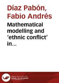 Mathematical modelling and ‘ethnic conflict’ in Colombia. The impact of the Unit and the Level of Analysis = Modelaje matemático y el ‘conflicto étnico’ en Colombia. El impacto de la unidad de análisis | Biblioteca Virtual Miguel de Cervantes