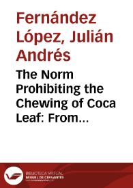 The Norm Prohibiting the Chewing of Coca Leaf: From the International System to the Colombian State | Biblioteca Virtual Miguel de Cervantes