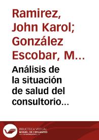 Análisis de la situación de salud del consultorio médico familiar 35. Enero – octubre de 2010 = Analysis of the health situation of the family doctor's office 35. January - October 2010 | Biblioteca Virtual Miguel de Cervantes