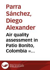 Air quality assessment in Patio Bonito, Colombia = Evaluación de la calidad del aire en Patio Bonito, Colombia | Biblioteca Virtual Miguel de Cervantes