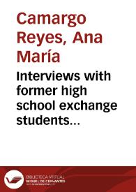 Interviews with former high school exchange students in Colombia: Exploring context dependent and subjective aspects of Intercultural Competence = Entrevistas con ex participantes de intercambio de escuelas secundarias en Colombia: explorando aspectos dependientes del contexto y subjetivos de la Competencia Intercultural | Biblioteca Virtual Miguel de Cervantes