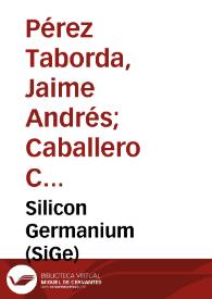 Silicon Germanium (SiGe) Nanostructures for thermoelectric devices: recent advances and new approaches to high thermoelectric efficiency | Biblioteca Virtual Miguel de Cervantes