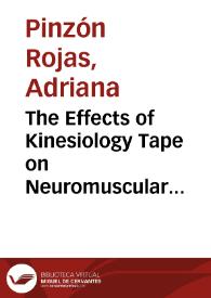 The Effects of Kinesiology Tape on Neuromuscular Facilitation of the Knee in Healthy Subjects = Los Efectos del Vendaje Kinesiologico en la Facilitaciòn Neuromuscular de la Rodilla en Sujetos Sanos | Biblioteca Virtual Miguel de Cervantes