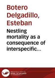 Nestling mortality as a consequence of interspecific competition between secondary cavity-nesters in the sub-Antarctic forests of Chile | Biblioteca Virtual Miguel de Cervantes