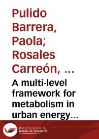 A multi-level framework for metabolism in urban energy systems from an ecological perspective = Un modelo en niveles para el metabolismo urbano en sistemas energéticos desde una perspectiva ecológica | Biblioteca Virtual Miguel de Cervantes