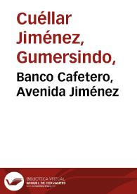 Banco Cafetero, Avenida Jiménez | Biblioteca Virtual Miguel de Cervantes