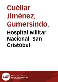 Hospital Militar Nacional. San Cristóbal | Biblioteca Virtual Miguel de Cervantes