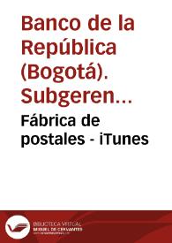 Fábrica de postales - iTunes | Biblioteca Virtual Miguel de Cervantes