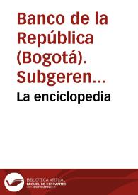 La enciclopedia | Biblioteca Virtual Miguel de Cervantes