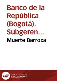 Muerte Barroca | Biblioteca Virtual Miguel de Cervantes