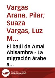 El baúl de Amal Abisambra - La migración árabe a Colombia | Biblioteca Virtual Miguel de Cervantes