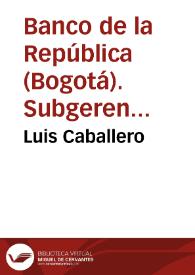 Luis Caballero | Biblioteca Virtual Miguel de Cervantes