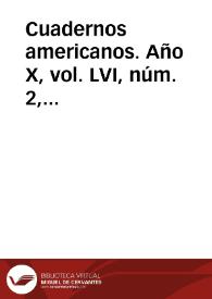 Cuadernos americanos. Año X, vol. LVI, núm. 2, marzo-abril de 1951 | Biblioteca Virtual Miguel de Cervantes