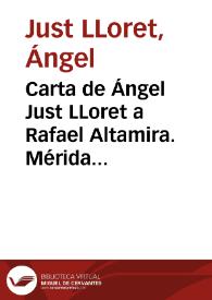 Carta de Ángel Just LLoret a Rafael Altamira. Mérida (México), 2 de julio de 1910 | Biblioteca Virtual Miguel de Cervantes