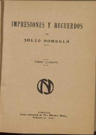 Impresiones y recuerdos. Tomo cuarto / de Julio Nombela | Biblioteca Virtual Miguel de Cervantes